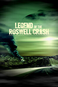 Watch Legend of the Roswell Crash