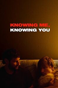 Watch Knowing Me, Knowing You (Short 2023)