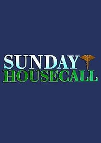 Watch Sunday Housecall