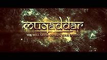 Watch Muqaddar: You Will Never Outrun Destiny