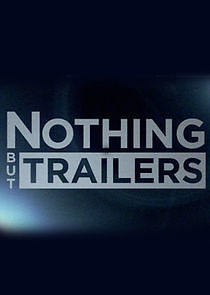 Watch Nothing But Trailers
