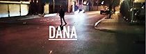 Watch Dana