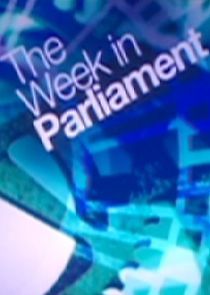 Watch The Week in Parliament