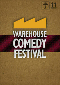 Watch Warehouse Comedy Festival