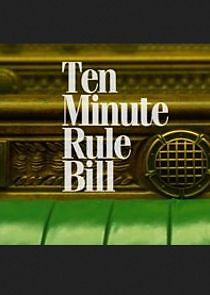 Watch Ten Minute Rule Bill