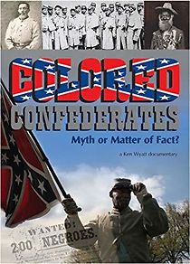 Watch Colored Confederates: Myth or Matter of Fact?