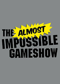 Watch The Almost Impossible Game Show