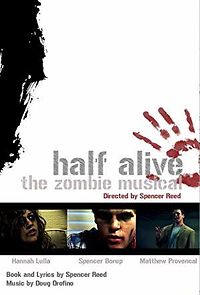 Watch Half Alive: The Zombie Musical