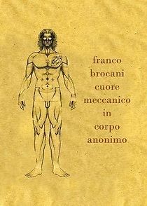 Watch Franco Brocani - Cuore meccanico in corpo anonimo