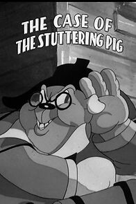 Watch The Case of the Stuttering Pig (Short 1937)