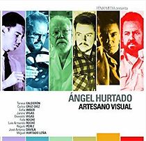 Watch Ángel Hurtado: Artesano Visual