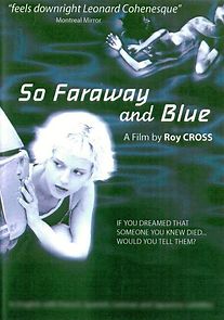 Watch So Faraway and Blue