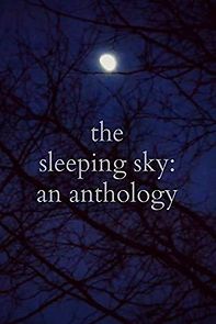 Watch The Sleeping Sky: An Anthology