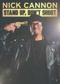Watch Nick Cannon: Stand Up, Don't Shoot (TV Special 2017)