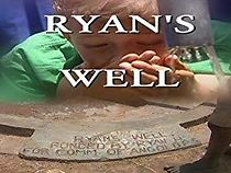 Watch Ryan's Well