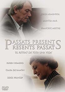 Watch Passats-Presents, Presents-Passats: El Retrat de Tota Una Vida