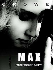 Watch Max: Musings of a Spy