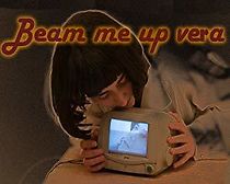 Watch Beam Me Up Vera 2006