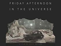 Watch Friday Afternoon in the Universe