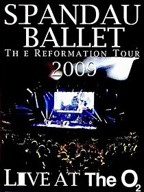 Watch Spandau Ballet: The Reformation Tour 2009 - Live at the O2 (TV Special 2009)