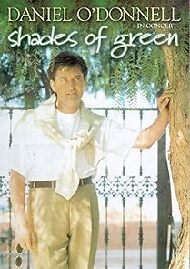 Watch Daniel O'Donnell: Shades of Green