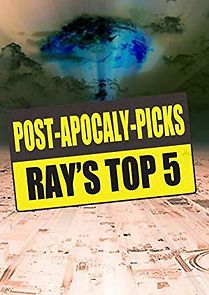 Watch Post-Apocaly-Picks: Ray's Top 5
