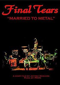 Watch Final Tears - Married to Metal