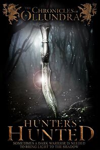 Watch The Chronicles of Ollundra: Hunters Hunted