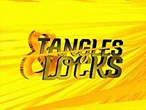 Watch Tangles & Locks