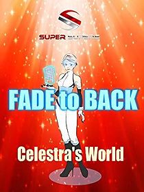Watch Super Supers: Fade to Back - Celestra's World